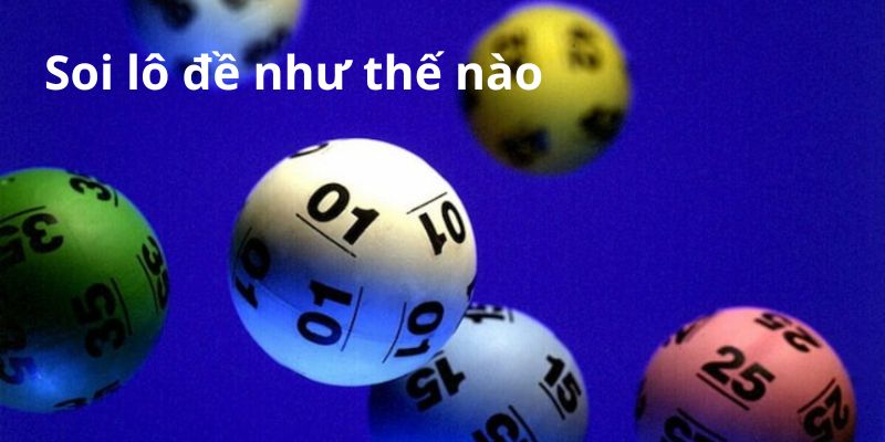 Giải thích về soi lô đề